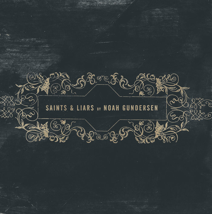 Saints and Liars by Noah Gundersen